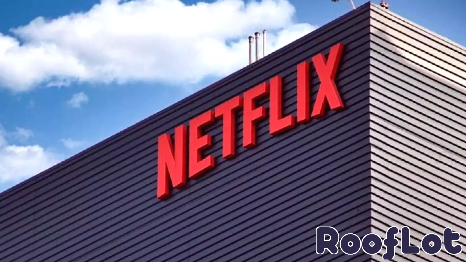 Netflix Explores New Headquarters While Expanding Its Real Estate Presence